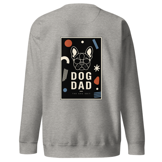 Dog Dad Premium Unisex Sweatshirt